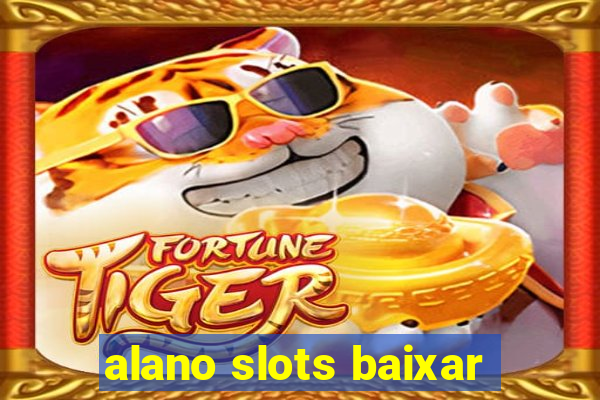 alano slots baixar